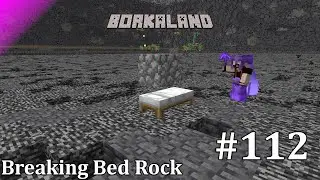 Breaking a Lot of Bedrock -  Borkaland Ep. 112 (Minecraft 1.18 Survival Let's Play)