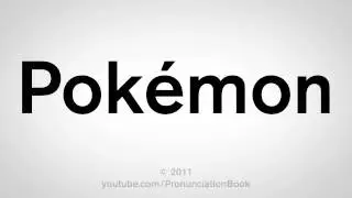 How to Say Pok&eacute;mon