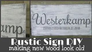 Rustic Farmhouse Wood Sign DIY &bull; how to make new wood look like old barnwood