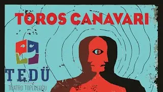 Toros Canavarı Tiyatro Oyunu | TEDÜ Tiyatro Topluluğu