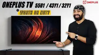 OnePlus TV  -  All the Details |  Is it WORTH or NOT? | OnePlus 55U1| OnePlus 43Y1 | Oneplus 32Y1