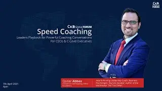 CxO Global Forum | Speed Coaching by Qaiser Abbas