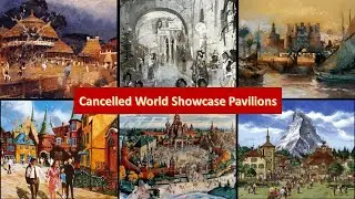 Every Cancelled Epcot World Showcase Pavillion!
