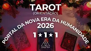 TAROT ORIENTAÇÃO PORTAL DA NOVA ERA DA HUMANIDADE 1.1.1 -2026