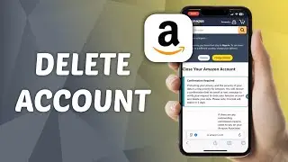How to Permanently Delete Amazon Account on Mobile