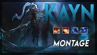 Kayn Montage 
