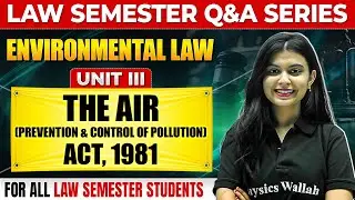 Environmental Law | Unit-III | Air Prevention and Control of Pollution Act 1981 | Judiciary By PW