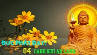 Đức Phật Dạy 4 Cảnh Giới An Lành.