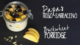 Papas trigo-sarraceno | Buckwheat porridge