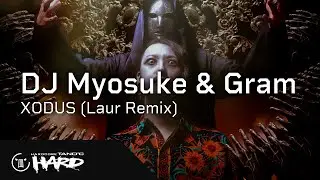 DJ Myosuke & Gram - XODUS (Laur Remix)