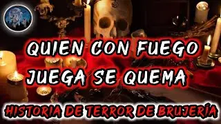 SALACI&Oacute;N, UNA HISTORIA DE BRUJERIA | HISTORIAS DE TERROR | RELATOS PARANORMALES