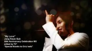 My Love_장근석 20주년 축하 MV_Jang Keun Suk 20th Anniversary Celebration MV