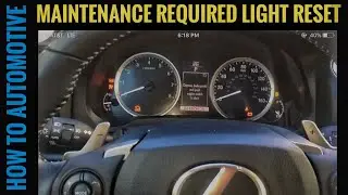 How To Reset The Maintenance Required Light On A Lexus IS250