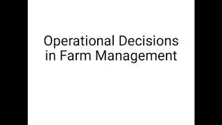 Operational decision in Farm management