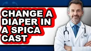 How to Change a Diaper in a Spica Cast - Step by Step