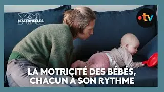 Motricité : chaque bébé a son tempo - Les Maternelles XXL