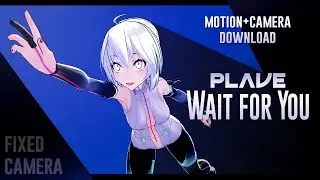 [MMD] PLAVE (플레이브) - 기다릴게 (Wait For You) [Motion original DL + Fixed camera]