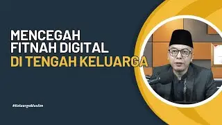 Keluarga Muslim : Mencegah fitnah digital di tengah keluarga