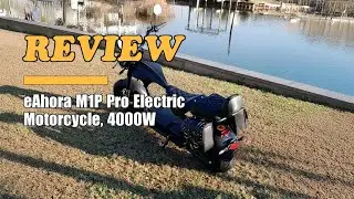 Review eAhora M1P Pro 4000W Electric Motorcycle 2025