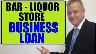 How To Get A Bar or Liquor Store Small Business Loan Fast