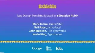 Ezhishin&mdash;Type Design Panel: Mark Jamra, Neil Patel, John Hudson, Kevin King.