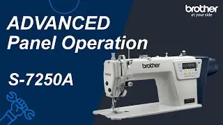 ADVANCED Panel Operation [Brother S-7250A]