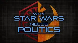 Why The Star Wars Sequels Need Politics