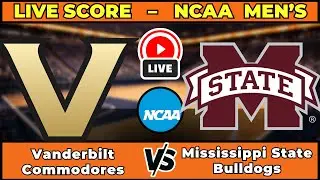 🔴 LIVE: Vanderbilt Commodores at Mississippi State | NCAA Men's Basketball Score | Jan 24 SEC Game