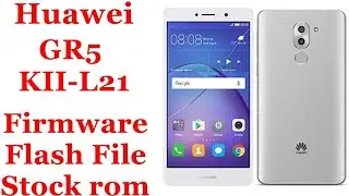 Huawei GR5 (KII-L21) Hang Logo And Reset Set Fix Flash File Khawar Gsm 2024