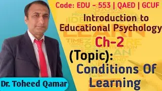 Conditions of Learning Ch 2.6 | Learning | gcuf distance learning | teachers training institute |