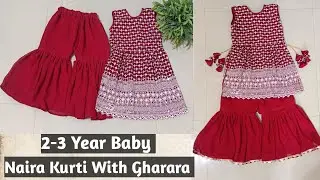 2-3 Year Baby Naira kurti with Gharara//Gharara Pattern//Eid Special Baby Girl Dress/Aiza creation's