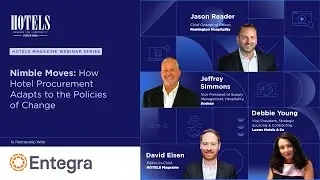 HOTELS Magazine Webinar Series: How Hotel Procurement Adapts to the Policies of Change