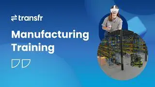 Revolutionizing Manufacturing Training with VR: Transfr's Game-Changing Tech!