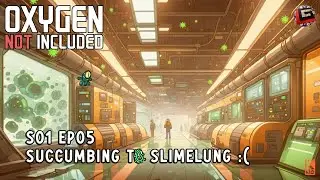 Succumbing to Slimelung :( || S01 EP05 of 'Oxygen Not Included'