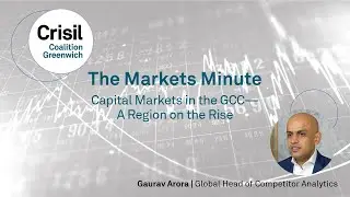 The Markets Minute: Capital Markets in the GCC &ndash; A Region on the Rise
