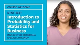 Introduction to Probability and Statistics for Business: STAT W21 Course Welcome