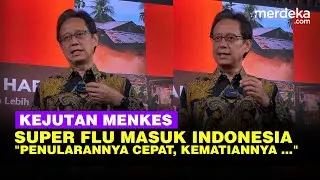 Kejutan Fakta Menkes Budi Soal Super Flu Masuk Indonesia, Singgung Dampak Kematian: Penularan Cepat
