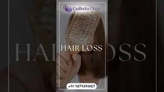Hair Loss Problem, Hair Fall, Dandruff, Hair Loss Treatment At Callisto Clinic, Surat, Gujarat.