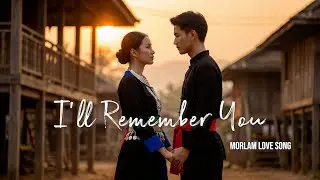 I'll Remember You (Morlam Love Song)