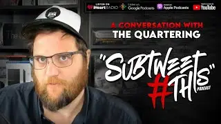 Subtweet THIS #28 - The Quartering