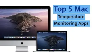 5 Best Mac Temperature Monitoring Apps | CPU Temperature Monitoring Made Easy