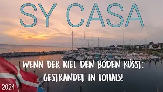 SY Casa - 2024 - #20 Wenn der Kiel den Boden k&uuml;sst: Gestrandet in Lohals