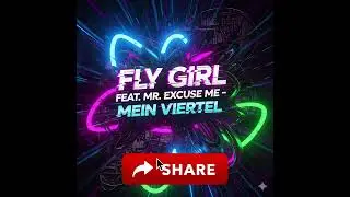 Fly Girl feat Mr.Excuse me - Mein Viertel | Премьера трека 2025
