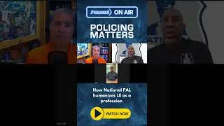 How National PAL humanizes #lawenforcement as a profession