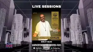 Estacion Ibiza Radio Live Sessions & Stereo Productions Podcast 643 Guest Mix by DJ Chus
