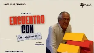 Encuentro con las caras del arte - Cap 03 - Invitado: Saul Galavis