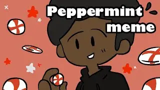 Peppermint Animation Meme