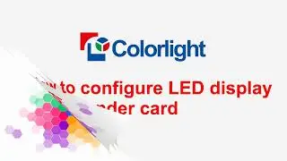 Colorlight How to Configure LED Display for iT7 Sender Card | Colorlight Full Setup Tutorial