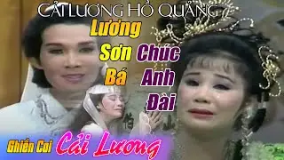 Cải Lương SONG LINH Lương Sơn Bá Chúc Anh Đài |  VŨ LINH - TÀI LINH |  Cải lương Xưa tuồng Hồ Quảng