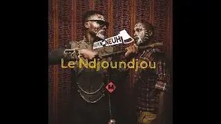 Man Neuh - Le Ndjoundjou (Audio)